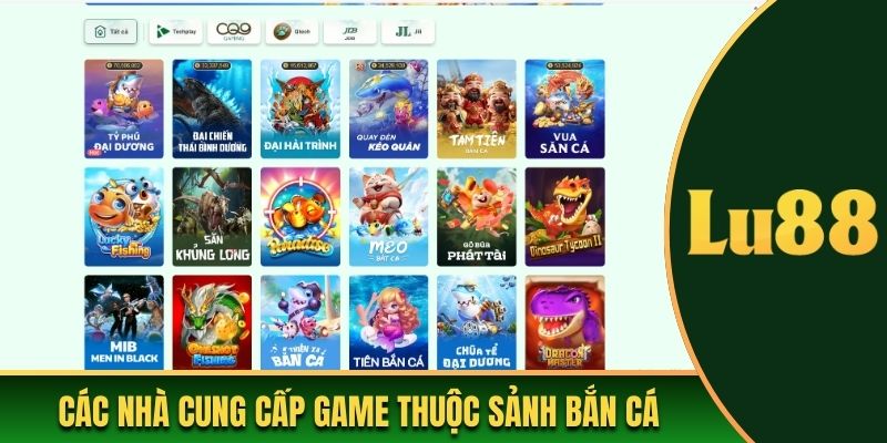 Các nhà cung cấp game thuộc sảnh bắn cá