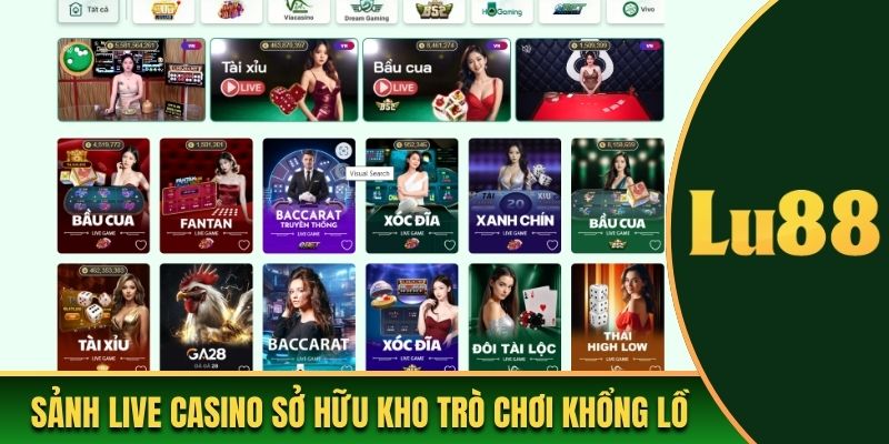 Sảnh live casino sở hữu kho trò chơi khổng lồ